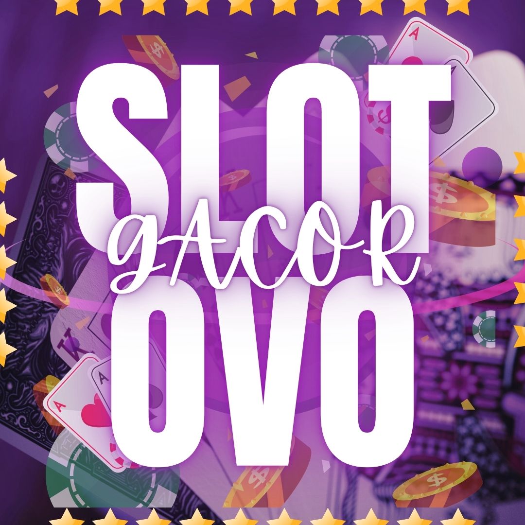 SLOT OVO | Selamat Datang Di Situs SLOT OVO Gacor Resmi Indonesia